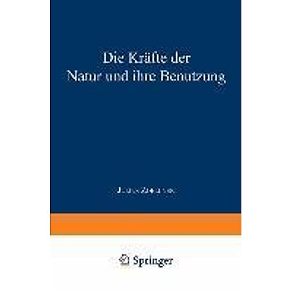 Die Kräfte der Natur und ihre Benutzung / Das Buch der Erfindungen, Gewerbe und Industrien, Julius Zoellner