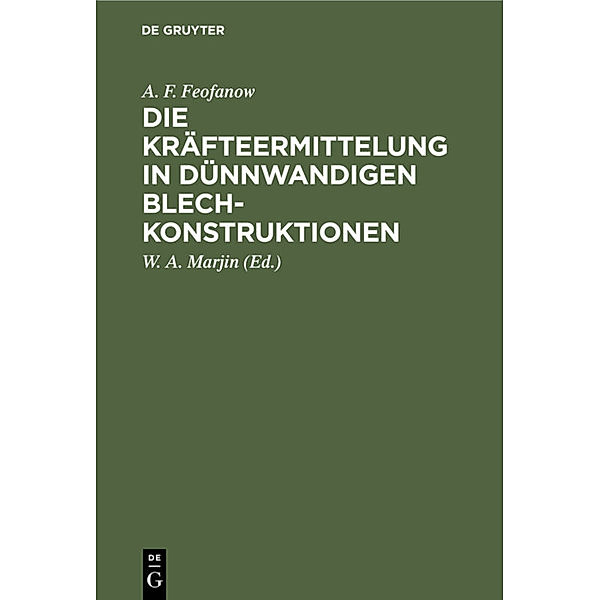 Die Kräfteermittelung in Dünnwandigen Blechkonstruktionen, A. F. Feofanow