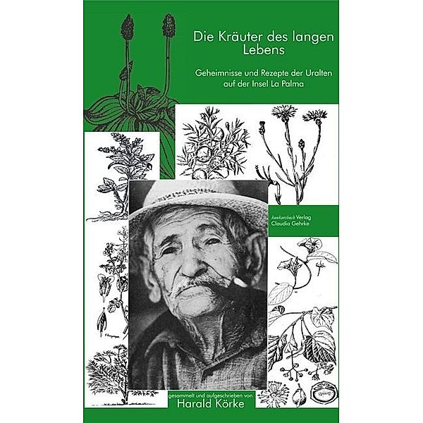 Die Kräuter des langen Lebens, Harald Körke