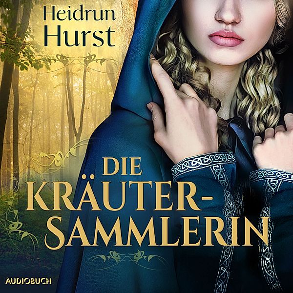 Die Kräutersammlerin - 1 - Die Kräutersammlerin, Heidrun Hurst