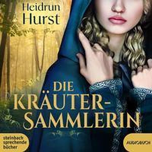 Die Kräutersammlerin, 2 Audio-CD, MP3, Heidrun Hurst