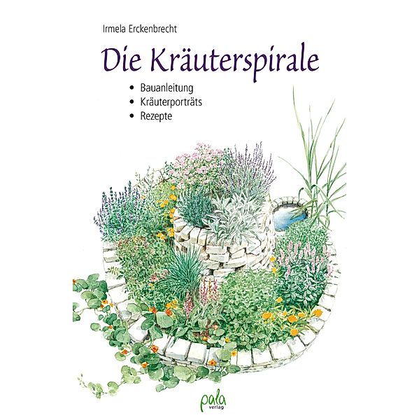 Die Kräuterspirale, Irmela Erckenbrecht