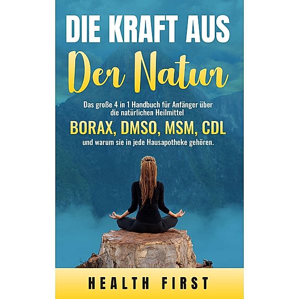 DIE KRAFT AUS DER NATUR, Health First