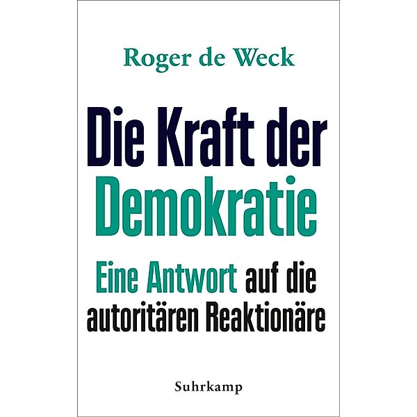 Die Kraft der Demokratie, Roger de Weck