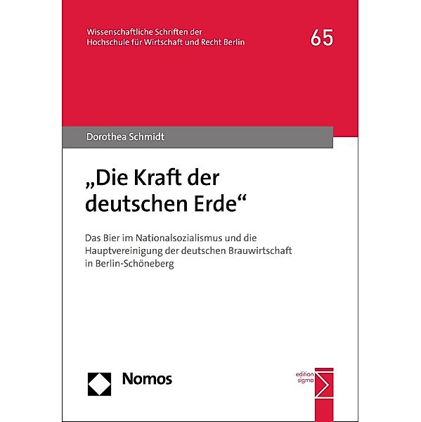 Die Kraft der deutschen Erde / HWR Berlin Forschung (vormals: fhw forschung [Fachhochschule für Wirtschaft]) Bd.65, Dorothea Schmidt