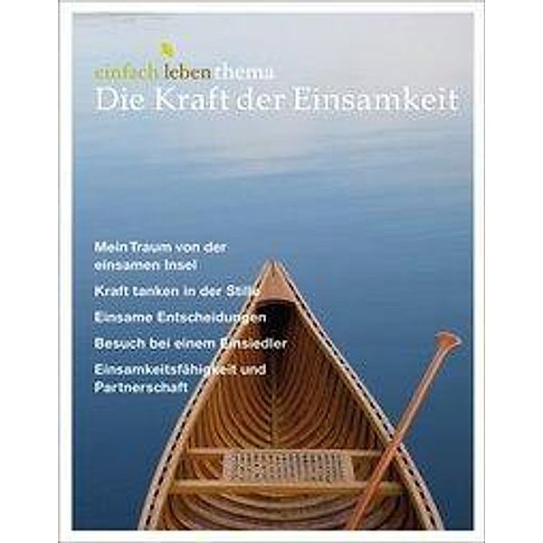 Die Kraft der Einsamkeit, Patricia Tudor-Sandahl, Lukas Niederberger, Daniel Hell, Katharina Schridde, Hans-Joachim Tambour, Thomas Binotto, Monika Renz, Odo Marquard, Anselm Grün, Rudolf Walter