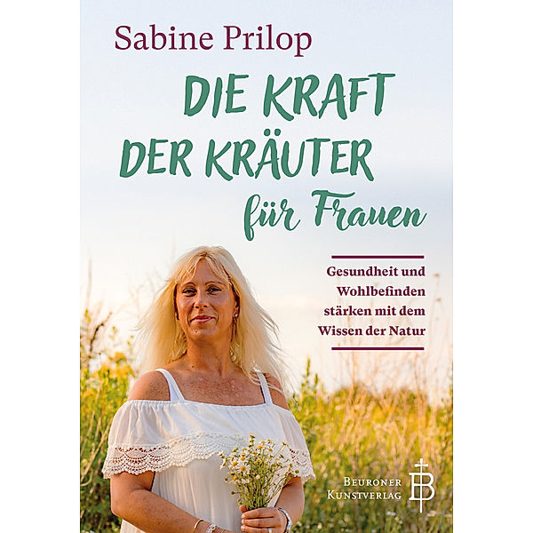 Die Kraft der Kräuter für Frauen, Sabine Prilop