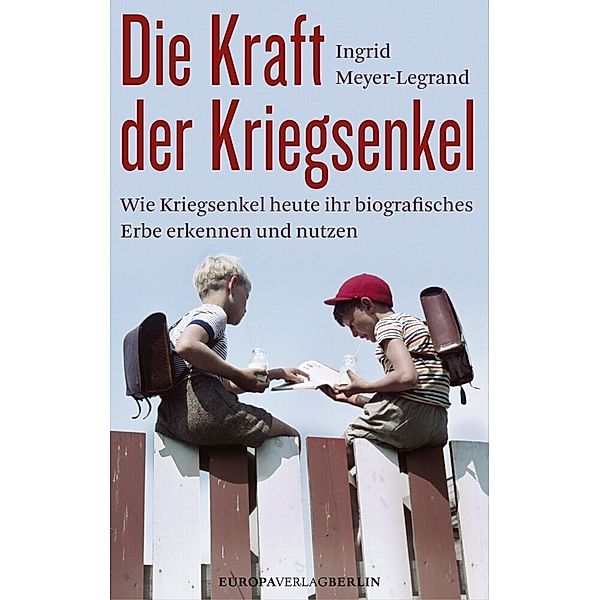 Die Kraft der Kriegsenkel, Ingrid Meyer-Legrand