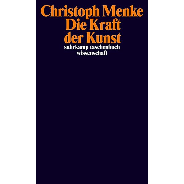 Die Kraft der Kunst, Christoph Menke