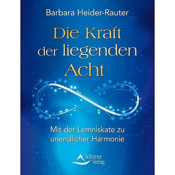 Die Kraft der liegenden Acht, Barbara Heider-Rauter