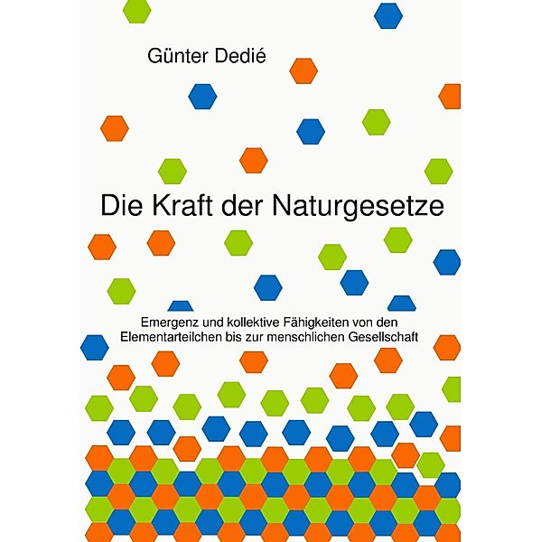 Die Kraft der Naturgesetze, Günter Dedié