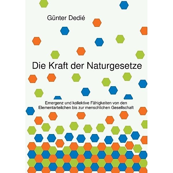 Die Kraft der Naturgesetze, Günter Dedié