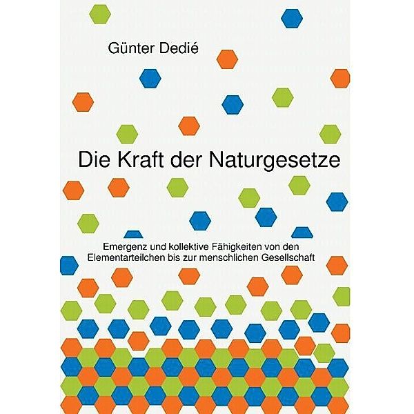 Die Kraft der Naturgesetze, Günter Dedié