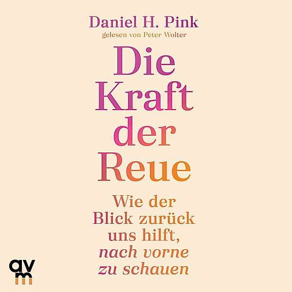 Die Kraft der Reue, Daniel H. Pink