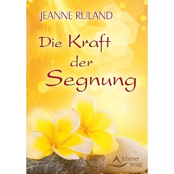 Die Kraft der Segnung, Jeanne Ruland