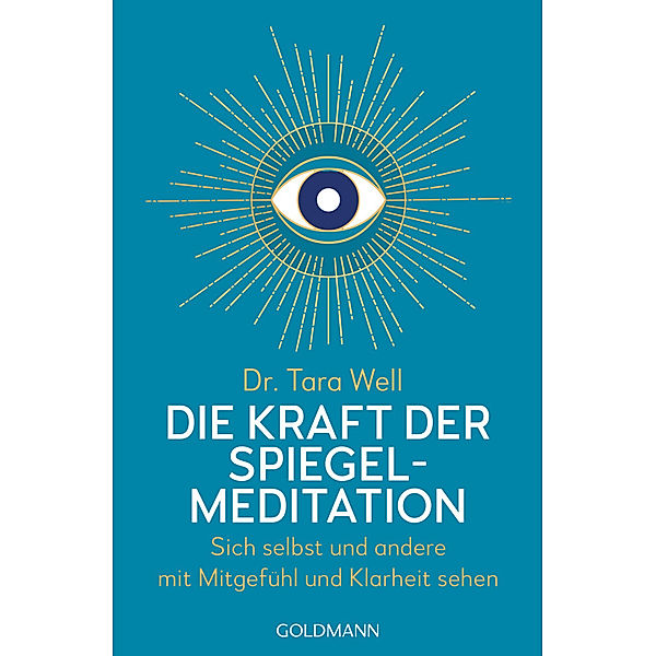 Die Kraft der Spiegel-Meditation, Tara Well