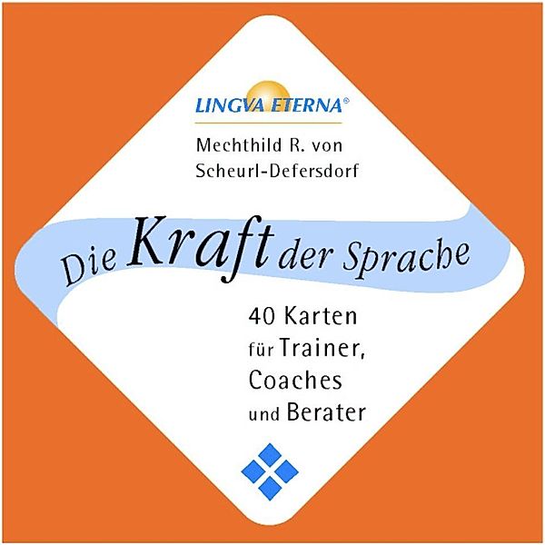 Die Kraft der Sprache - 40 Karten für Trainer, Coaches und Berater, Mechthild R.