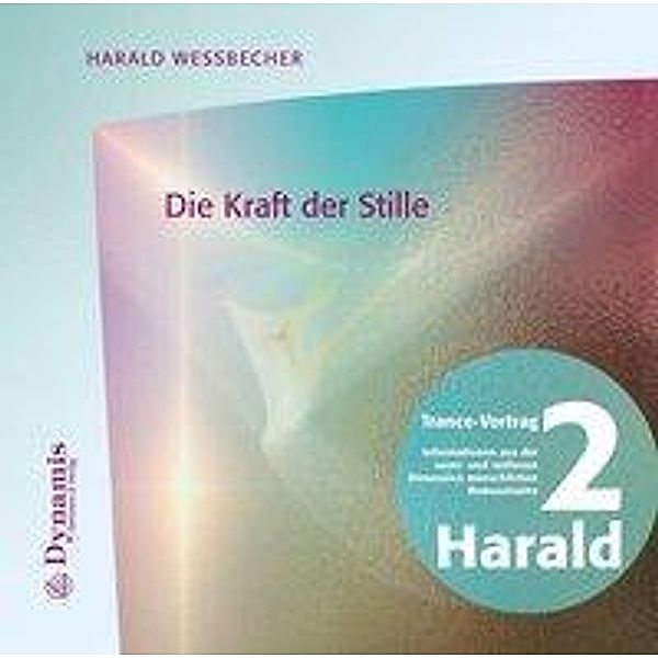 Die Kraft der Stille, 1 Audio-CD, Harald Wessbecher