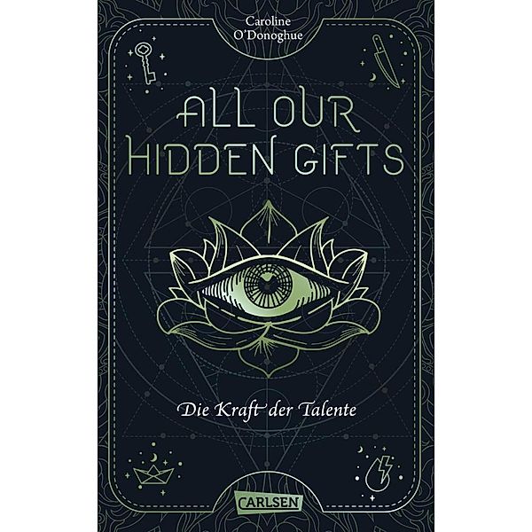 Die Kraft der Talente / All our hidden gifts Bd.2, Caroline O'Donoghue