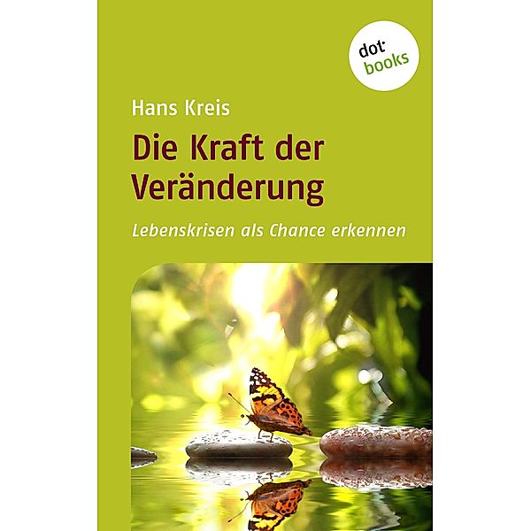 Die Kraft der Veränderung, Hans Kreis