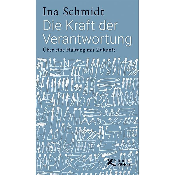 Die Kraft der Verantwortung, Ina Schmidt