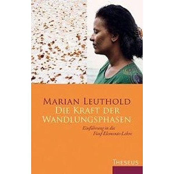 Die Kraft der Wandlungsphasen, Marian Leuthold