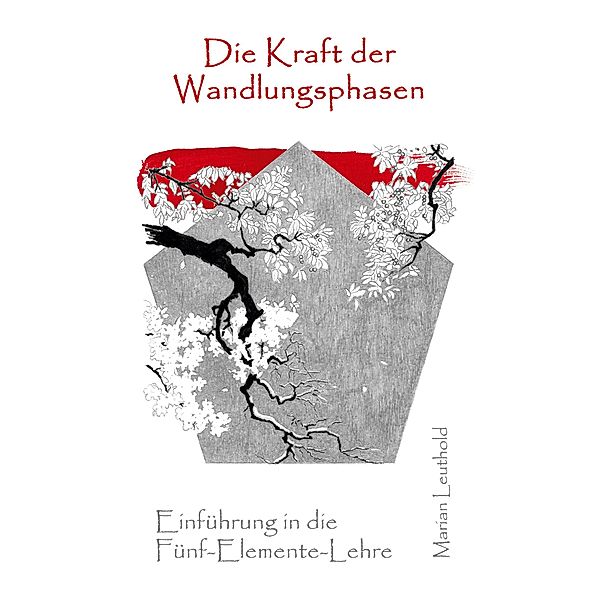 Die Kraft der Wandlungsphasen, Marian Leuthold