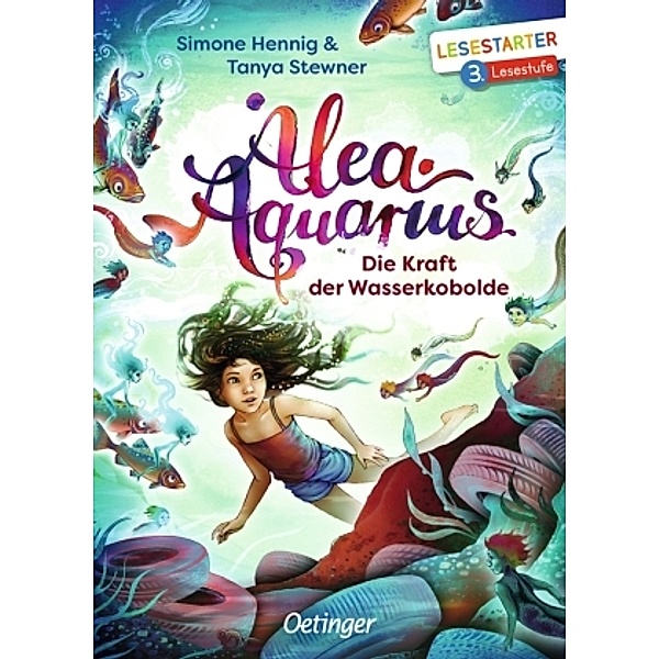 Die Kraft der Wasserkobolde / Alea Aquarius Erstleser Bd.4, Tanya Stewner, Simone Hennig