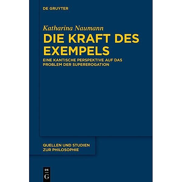 Die Kraft des Exempels / Quellen und Studien zur Philosophie Bd.141, Katharina Naumann