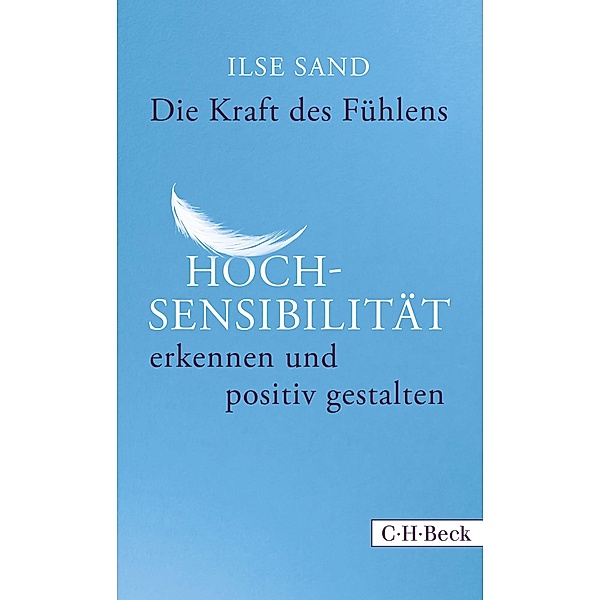Die Kraft des Fühlens / Beck Paperback Bd.6254, Ilse Sand