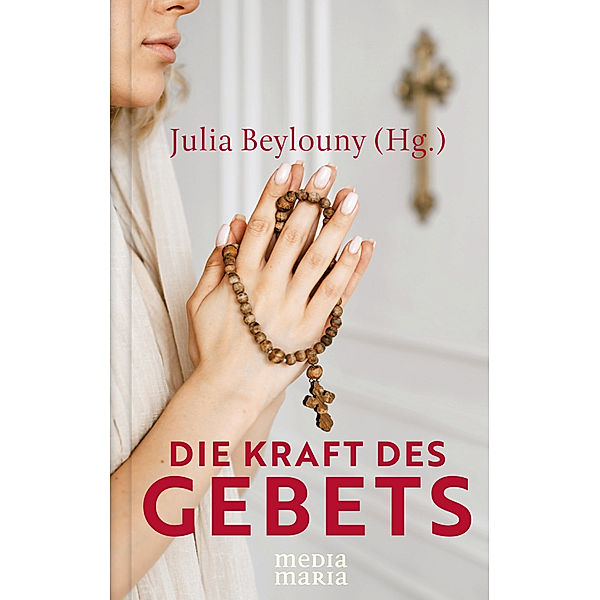 Die Kraft des Gebets