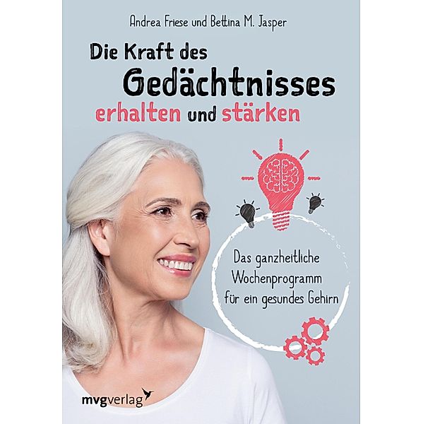 Die Kraft des Gedächtnisses erhalten und stärken, Andrea Friese, Bettina Jasper