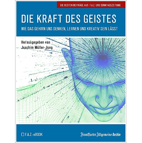 Die Kraft des Geistes, Frankfurter Allgemeine Archiv