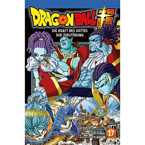 Die Kraft des Gottes der Zerstörung / Dragon Ball Super Bd.17, Toyotarou, Akira Toriyama