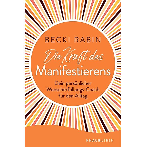 Die Kraft des Manifestierens, Becki Rabin
