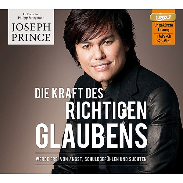 Die Kraft des richtigen Glaubens,Audio-CD, MP3, Joseph Prince