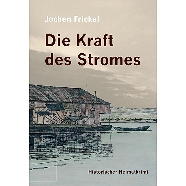 Die Kraft des Stromes, Jochen Frickel