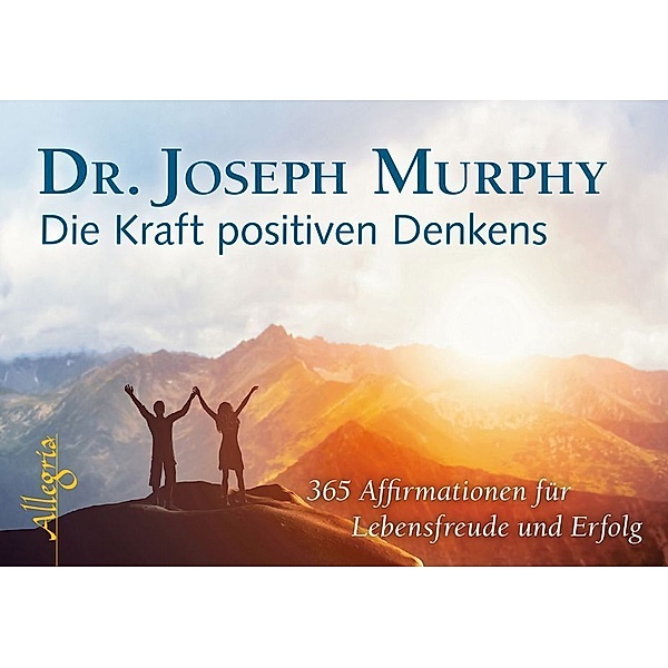 Die Kraft positiven Denkens, Joseph Murphy