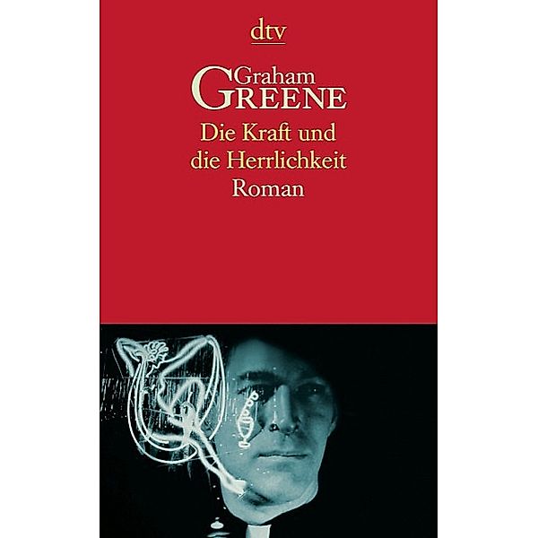 Die Kraft und die Herrlichkeit, Graham Greene