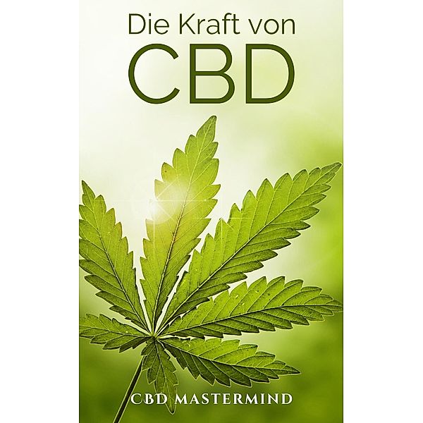 Die Kraft von CBD, Cbd Mastermind