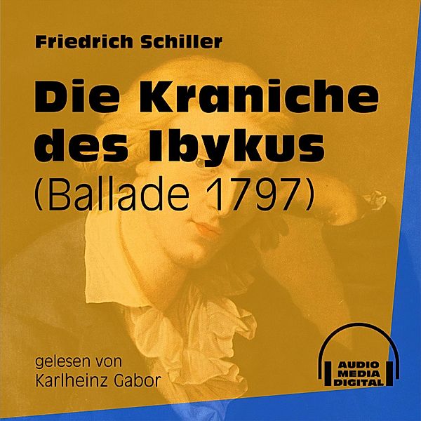 Die Kraniche des Ibykus, Friedrich Schiller