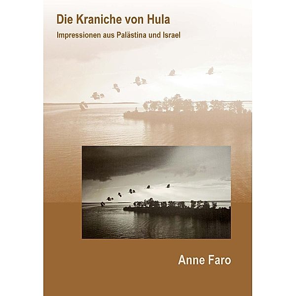 Die Kraniche von Hula, Anne Faro