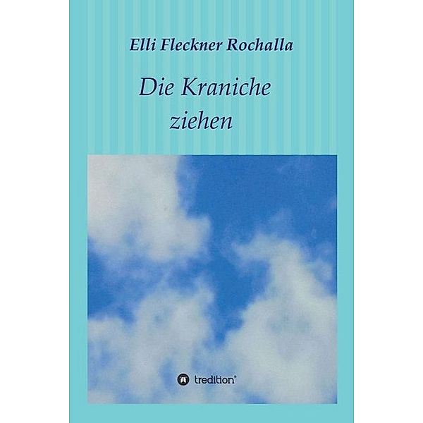 Die Kraniche ziehen, Elli Fleckner Rochalla