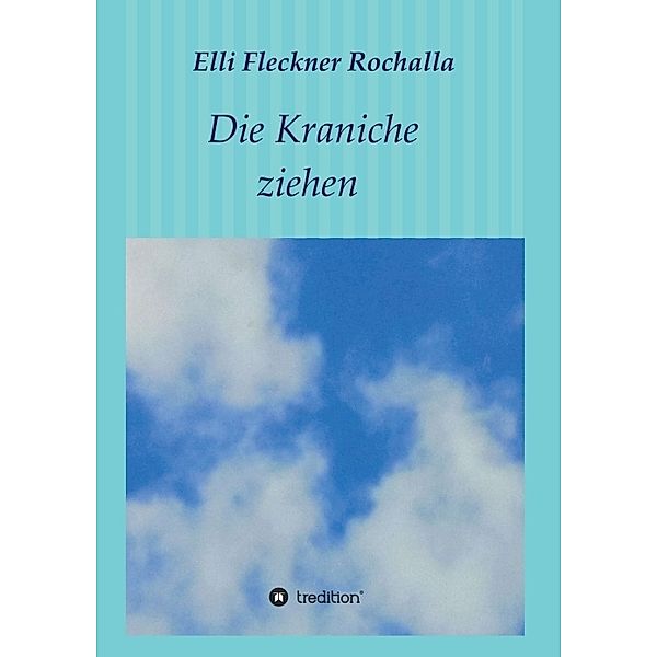 Die Kraniche ziehen, Elli Fleckner Rochalla