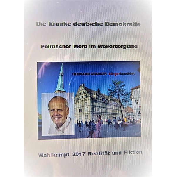 Die kranke deutsche Demokratie, Hermann Gebauer