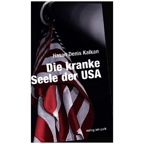 Die kranke Seele der USA, Hasan Denis Kalkan