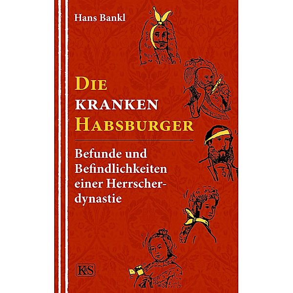 Die kranken Habsburger, Hans Bankl