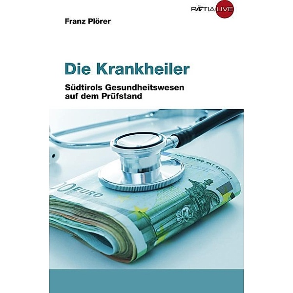 Die Krankheiler, Franz Plörer