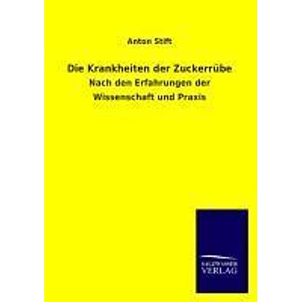 Die Krankheiten der Zuckerrübe, Anton Stift