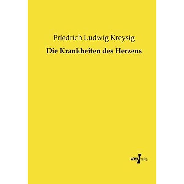 Die Krankheiten des Herzens, Friedrich Ludwig Kreysig